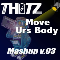 Mashup Move Urs Body V.003 by THitz - FREE DOWNLOAD -