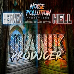 MAN!K Producer - Noise Pollution Heaven & Hell (24/4/2021)