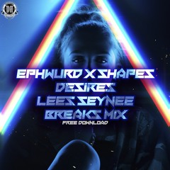 🔥DZRF007 : Ephwurd x Shapes - Desires (Lees Seynee Breaks Mix) [Free DL Buttom Buy]