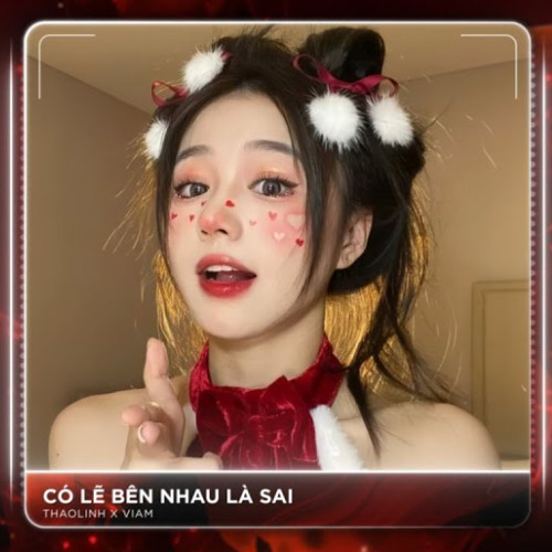 Có Lẽ Bên Nhau Là Sai (RIN Music Remix) - thaolinh x ViAM