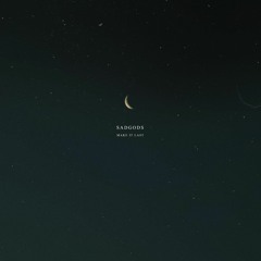 sadgods - make it last