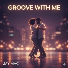 Groove With Me Tonight