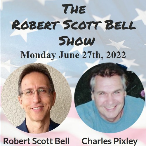 The RSB Show 6-27-22 - First Amendment, Prayer in school, Charles Pixley, 714X, Cancer