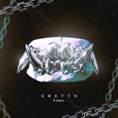 Powl - GHETTO (Extended Mix)