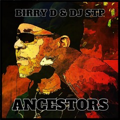 ANCESTORS (STP RMX) - BIRRY D