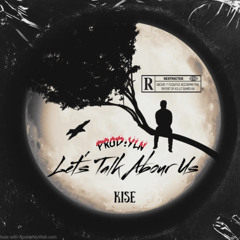 yln Kise - Lets Talk About Us
