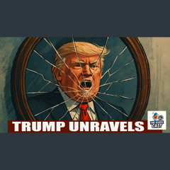 Is This the Final Unraveling of a President? | Karel Cast 25-154