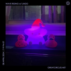 Wave Riding w/ Lindo - 08April2024
