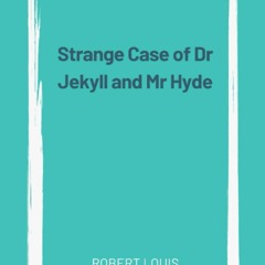Download⚡️(PDF)❤️ Strange Case of Dr Jekyll and Mr Hyde by Robert Louis Stevenson