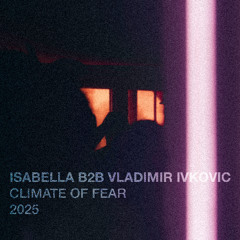 ISAbella b2b Vladimir Ivkovic - Climate of Fear - April '25