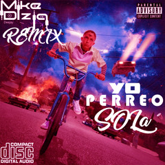 Bad Bunny- Yo Perreo Sola (Mike Dizla Remix)