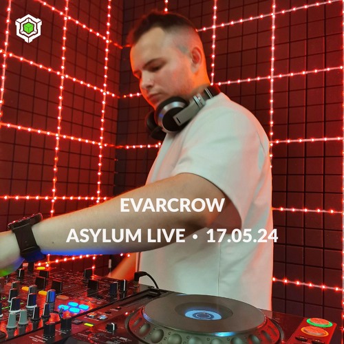 EVARCROW • ASYLUM LIVE • 17.05.24
