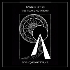 Basic Rhythm - The Glass Mountain (MN005)