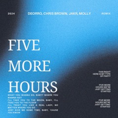 Five More Hours (JAKR & MOLLY Remix) FREE DOWNLOAD