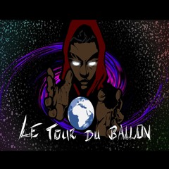 LE TOUR DU BALLON (ft. KIMAZ AMAZING)