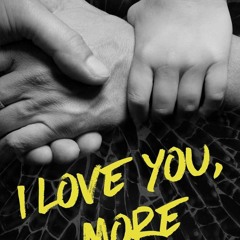 ❤[READ]❤ I Love You, More: Short Stories of Addiction, Recovery, and Loss From the