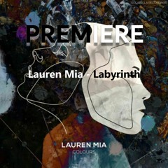 PREMIERE : Lauren Mia - Labyrinth