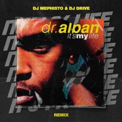 Dr. Alban - It's My Life (DJ Mephisto & DJ Dr1ve Radio Edit)