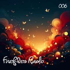 Fireflies Radio - Episode 006