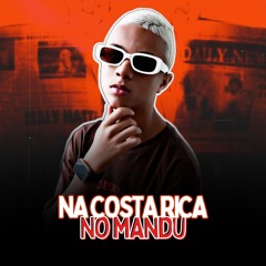 XxX NA COSTA RICA NO MANDU - MC TKZINHO (HUHU FAVELAS)