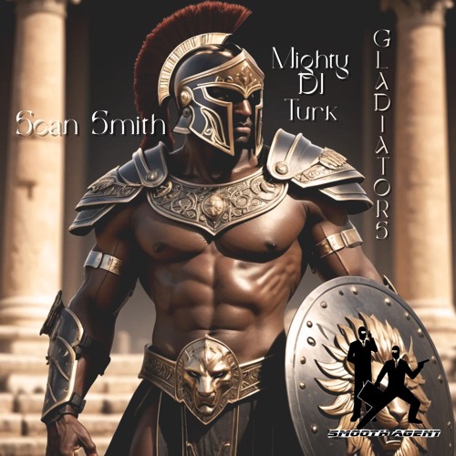 Sean Smith & Mighty DJ Turk - Gladiators EP