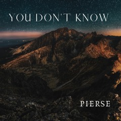 Pierse - You Don't Know