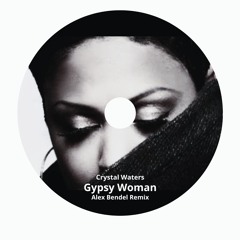 Crystal Waters - Gypsy Woman (Alex Bendel Remix)  [FILTER DUE COPYRIGHT] **FREE DOWNLOAD**
