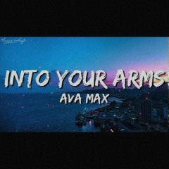 Into Your Arms (AvaMax)|SlowMo|NoRap|
