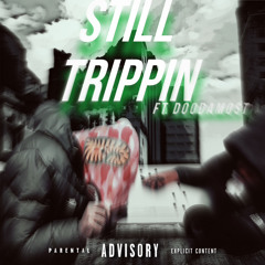 Still Trippin Ft DoodaMost