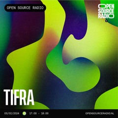 Tifra · Live at Open Source Radio · 03.02.2024