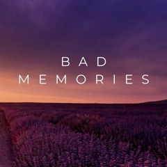 Bad Memories