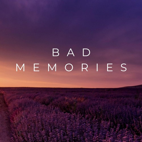 Bad Memories
