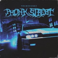 TRA$HCVNDY - PHONK STREET