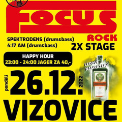 Focus Rock + DNB 26. 12. 2022 YYY