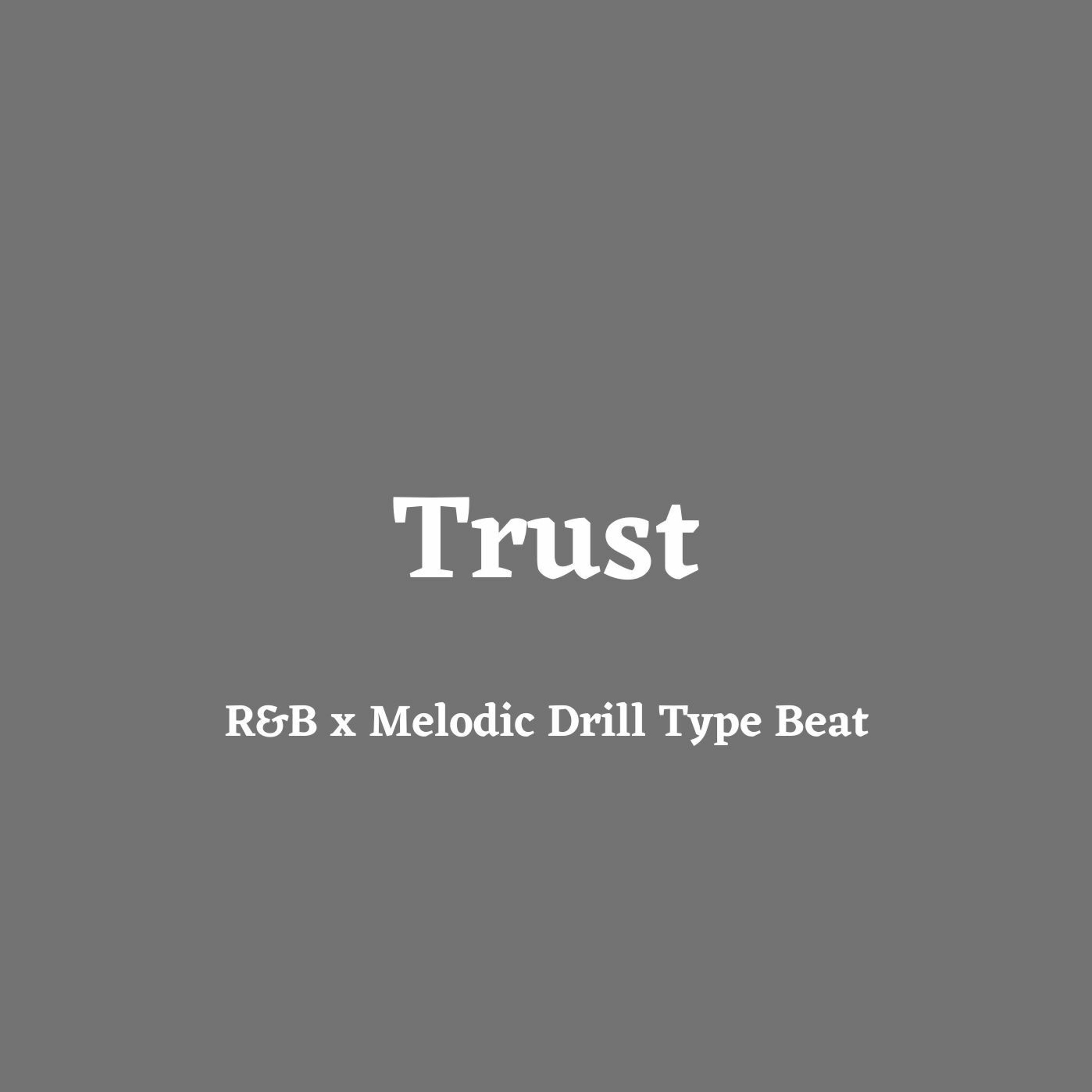 R&B x Melodic Drill Type Beat - "Trust" episode artwork