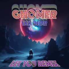 I. DIOR - LET YOU- MIX