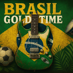 BRASIL GOLD TIME 🇧🇷