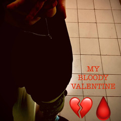 MY BLOODY VALENTINE (prod. by blickyhomeboy)