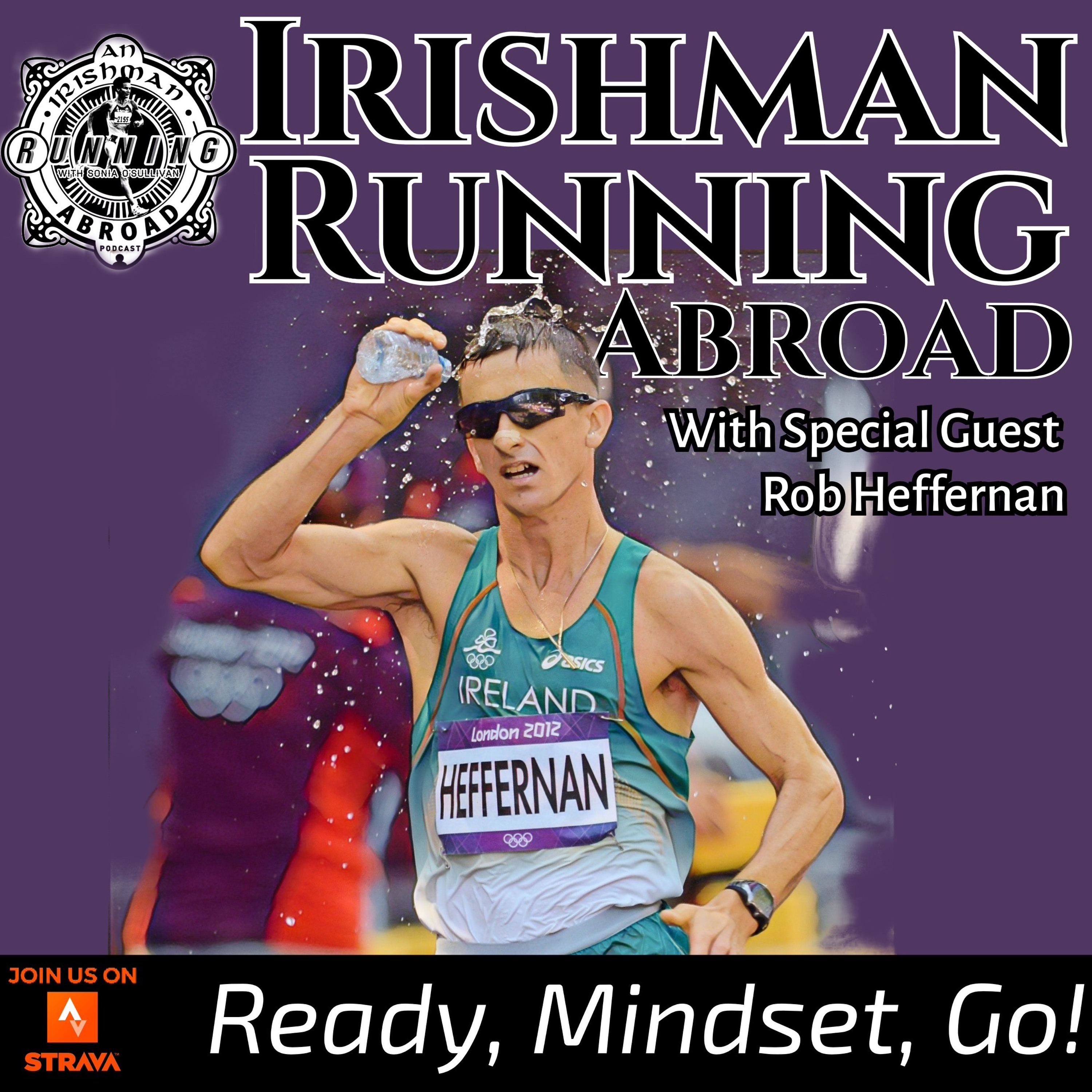 Irishman Running Abroad - Ready, Mindset, Go with Rob Heffernan (First Half) episode artwork