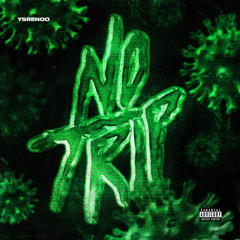 No Trip