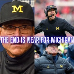 The Monty Show LIVE: The End Is Near For Michigan Football & Jim Harbaugh