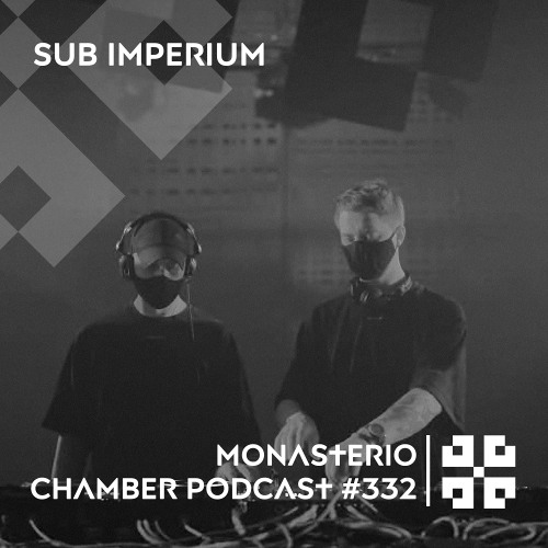 Monasterio Chamber Podcast #332 SUB IMPERIUM