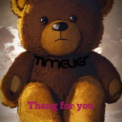 Timelier_Thang For You remix