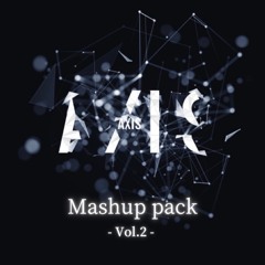 AXIS Mashup Pack Vol.2 [BUY=FREE DOWNLOAD]