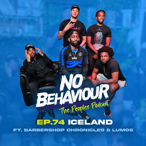 “ Iceland “ | No Behaviour Episode 074