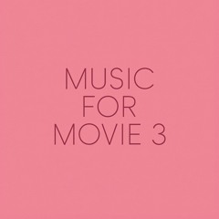 Music for movie 3