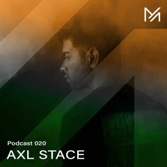 Axl Stace || Podcast Series 020