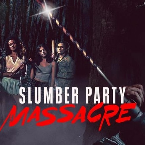 Stream Watch Slumber Party Massacre 2021 Fullmovie at Home from