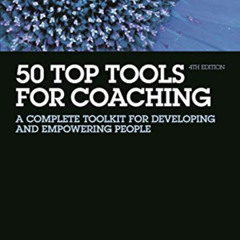 READ KINDLE 💞 50 Top Tools for Coaching: A Complete Toolkit for Developing and Empow
