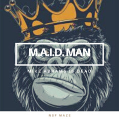 M.A.I.D Man (Control Remix)